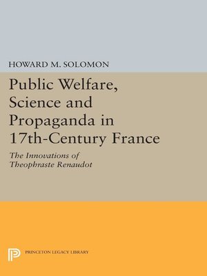 cover image of Public Welfare, Science and Propaganda in 17th-Century France